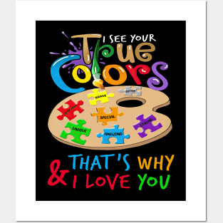 I See Your True Colors That's Why I Love You Autism Awareness Posters and Art